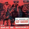 disque live aventures de kit carson les aventures de kit carson vol 1 la route de monterey