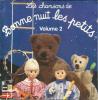 Les chansons de Bonne nuit les petits Volume 2